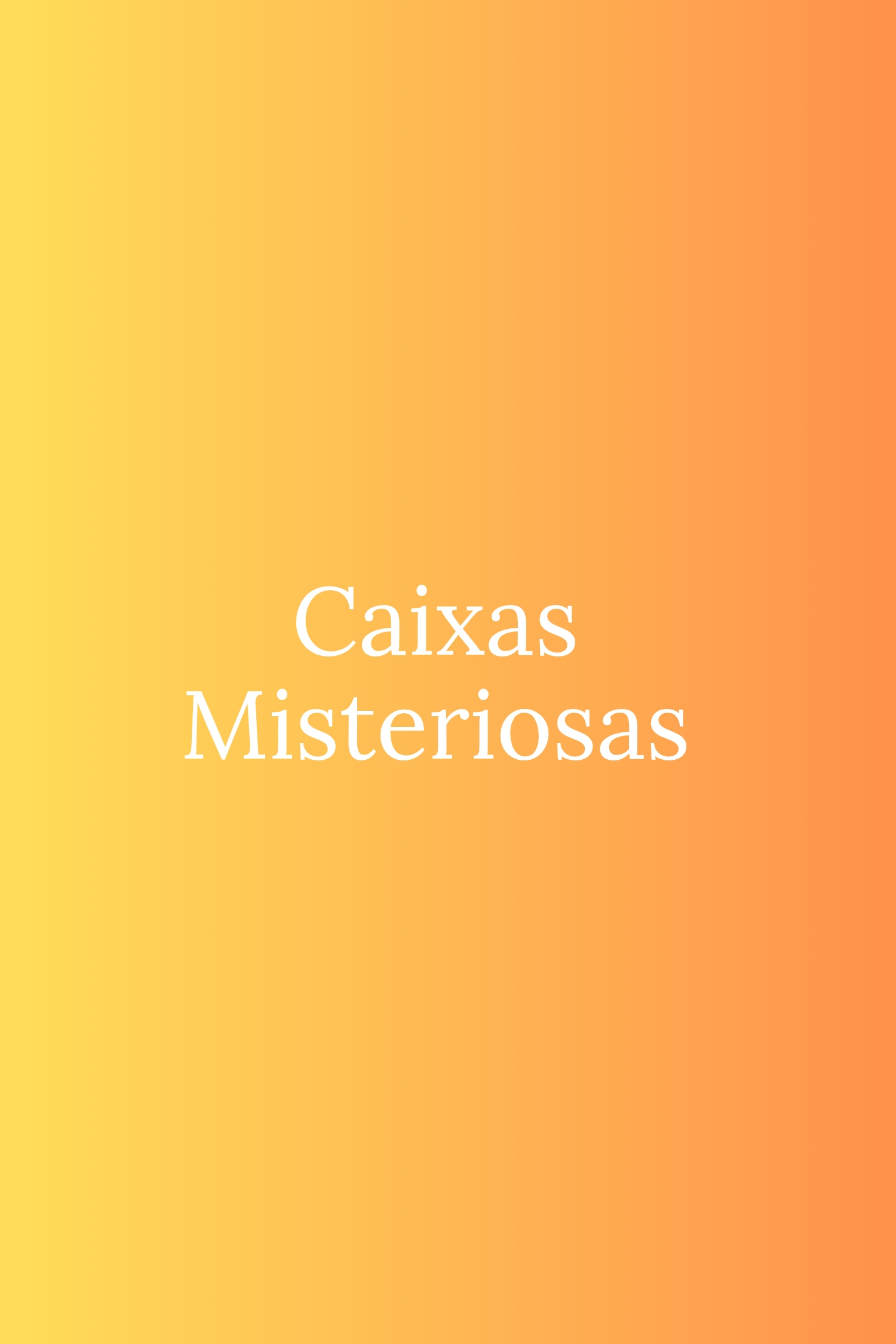 Caixas Misteriosas